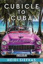 Cubicle To Cuba Book