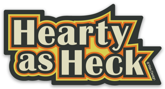 Hearty As Heck Sticker