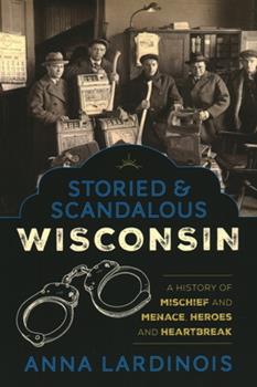 Storied and Scandalous Wisconsin Book